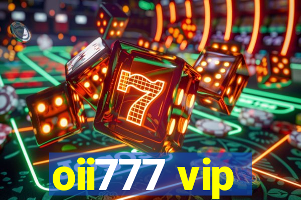 oii777 vip